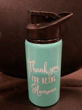 Thank You For Being Awesome 8” Teal Water Bottle